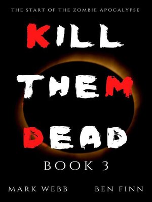 cover image of Kill Them Dead--Book 3
